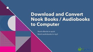 Download and Convert Nook Books  Audiobooks to Computer [upl. by Lovell]