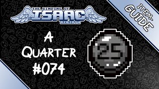 A Quarter  Item Guide  The Binding of Isaac Rebirth [upl. by Engis290]