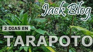 TARAPOTO EN 2 DIAS  JACK BLOG [upl. by Okier496]