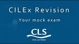 Your CLS CILEx mock exam [upl. by Anyg]