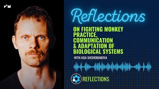 Reflections Jozef Frucek On Fighting Monkey Communication amp Adaptation of Biological Systems [upl. by Boycie]