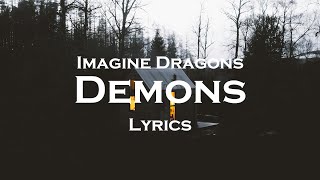 Imagine Dragons  Demons  Lyrics [upl. by Notnad]