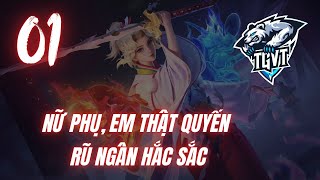 Tập 01  NỮ PHỤ EM THẬT QUYẾN RŨ  NGÂN HẮC SẮC  Thư Giãn Với Truyện [upl. by Kcirrem]