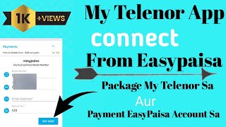 My Telenor App Sa Package karo Aur Easy Paisa Account Sa Payment Karo My Telenor Connect EasyPaisa [upl. by Cutter]