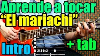 Como tocar quotEl Mariachiquot de Antonio Banderas en guitarra INTROTablatura TUTORIAL [upl. by Nilhsa]