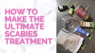 How To Make The Ultimate Scabies Treatment At Home That Works [upl. by Eldoria]