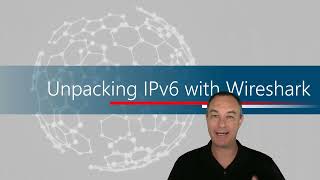 Unpacking IPv6 with Wireshark [upl. by Rodman]