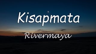 Kisapmata  Rivermaya Kisapmata Rivermaya Lyrics [upl. by Danila]