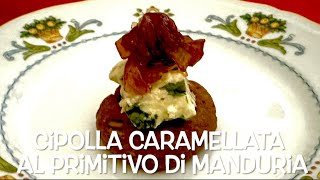 Cipolla Caramellata al Primitivo di Manduria  Le Ricette si GiacCo [upl. by Kirven]