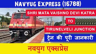 Navyug Express  16788 Train  Shri Mata Vaishno Devi Katra to Tirunelveli Jn Train Full Information [upl. by Suzanna567]