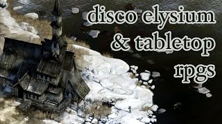 Disco Elysium and Tabletop RPGs [upl. by Fey]