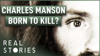 Was Charles Manson Born To Kill  True Crime Story  Real Stories [upl. by Hurwitz]