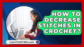 How To Decrease Stitches In Crochet  LearnToDIY360com [upl. by Gemperle]