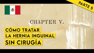 CÓMO TRATAR LA HERNIA INGUINAL SIN CIRUGÍA PARTE 5 [upl. by Durston]