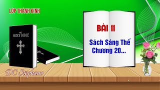 Lớp Kinh Thánh Trực Tuyến ĐC Stephano  BÀI 11  SÁCH SÁNG THẾ CHƯƠNG 20 tt  19g30  2112022 [upl. by Freeland588]