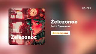 AUDIOPOVÍDKA  Železonoc Petra Slováková [upl. by Eniamat]