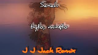 Sanah  było minęło J J Jack remix [upl. by Prichard]