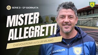 INTERVISTA POST PARTITA  AC CHIEVOVERONA vs CLUB MILANO  Serie D • 12ª Giornata [upl. by Feerahs]