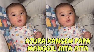 LIVE AZURA MANGGIL ATTA ATTA NANGIS KANGEN PAPA SURUH PULANG [upl. by Rednave]