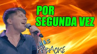 😎 POR SEGUNDA VEZ 🟢 La Konga Ft Nahuel Pennisi 🎤 MAS KARAOKE cuarteto [upl. by Ranchod]