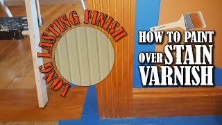 How to paint over stained  varnish wood without sanding [upl. by Aznofla]