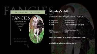 Mondays child Five Childhood Lyrics  John Rutter Cambridge Singers [upl. by Gnoz457]