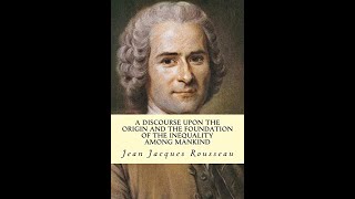 A Discourse Upon the Origin by JeanJacques Rousseau  Audiobook [upl. by Eniwtna]