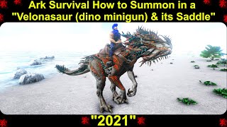 Ark Survival How to Summon in a quotVelonasaur dino minigun amp its Saddlequot 2021 [upl. by Euqinoj]