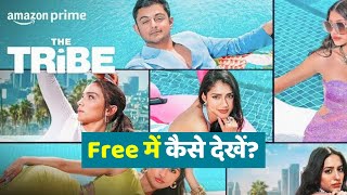 The Tribe Web series Full Episodes FREE में कैसे देखें Download on Amazon Prime [upl. by Ajax922]