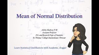 Normal distribution  Moments  Mean  derived with explanations [upl. by Ettedanreb127]