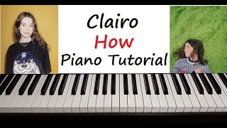 Clairo  quot How quot Piano Tutorial [upl. by Svirad238]