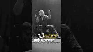 Uriah Heep live 👏❤️ July morning [upl. by Thurstan]