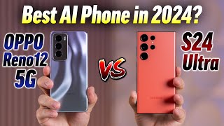 OPPO Reno12 Pro 5G vs S24 Ultra  The BEST AI Phone [upl. by Noiramaj]