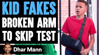 KID FAKES Broken Arm To SKIP TEST Ft TheLethalShooter  Dhar Mann [upl. by Eiger]