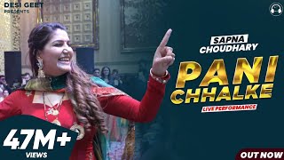 Pani Chhalke  Sapna Choudhary Dance Performance  New Haryanvi Song 2022 [upl. by Stevie]