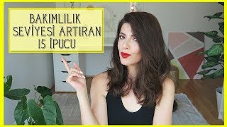 15 Kolay ve Ucuz İpucu ile Bakımlılık Seviyenizi Artırın  Nihan Güzel [upl. by Notsuh259]