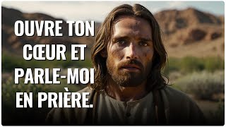 📜Ouvre ton cœur et parlemoi en prière  Message De Dieu  Paroles de Dieu  Dieu Dit [upl. by Elnar]