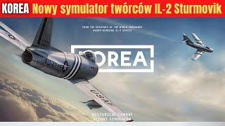 Korea IL2 series  Nowy symulator twórców IL2 Sturmovik  4K [upl. by O'Donovan]