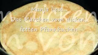 Das Märchen vom dicken fetten Pfannkuchen [upl. by Glanville]