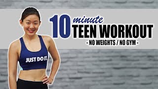 10Minute Workout for Teenagers  No Weights No Jumping  Joanna Soh [upl. by Nuyh858]