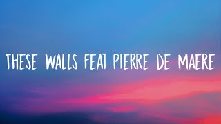 Dua Lipa  These Walls Lyrics Ft Pierre de Maere [upl. by Hannie348]