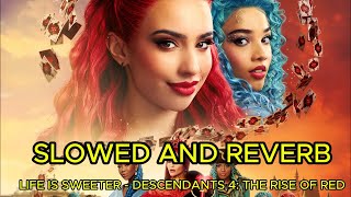 SLOWED AND REVERB LIFE IS SWEETER – KYLIE CANTRALL DESCENDANTS4 – THE RISE OF RED [upl. by Triley]