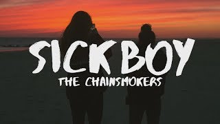 The Chainsmokers ‒ Sick Boy Lyrics [upl. by Shama841]