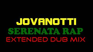 Jovanotti  SERENATA RAP  Extended Dub mix by JLO [upl. by Mikkel809]