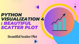 Python Visualization 4 Insightful Scatter Plot [upl. by Bartholomeo432]