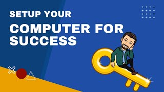 Setup your computer for success [upl. by Inacana]