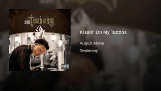 August Alsina  Kissin On My Tattoos [upl. by Puiia]