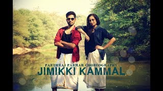 Jimikki Kammal Dance Choreography by Parthraj Parmar  velipadinte pusthakam [upl. by Enaenaj]