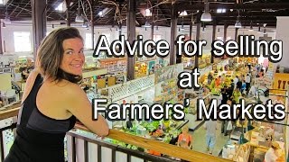 Advice for Selling At Farmers Markets [upl. by Adnouqal]