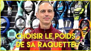 COMMENT CHOISIR LE POIDS DE SA RAQUETTE DE TENNIS  SPORTSYSTEM [upl. by Thackeray]